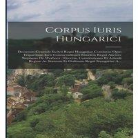 Anonymous Corpus Iuris Hungarici: Decretum Generale Inclyti Regni Hungariae