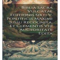 Anonymous Biblia Sacra Vulgatae Editionis Sixti V. Pontificis Maximi Jussu in White