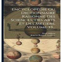 Denis Diderot Encyclopedie Ou Dictionnaire Raisonne Des Sciences, Des Arts Et