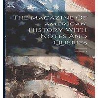 Anonymous The Magazine Of American History With Notes & Queries; Volume 3 in White