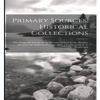 Anonymous Primary Sources, Historical Collections: The Turks, the Greeks