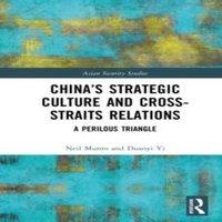 Neil Munro China's Strategic Culture & Cross-Straits Relations: A Perilous