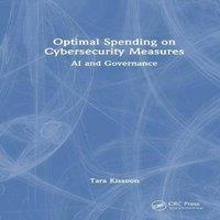 Tara Kissoon Optimal Spending on Cybersecurity Measures: AI & Governance