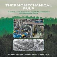 Michael Jackson Thermomechanical Pulp: Technology, Energy Requirements, Pulp