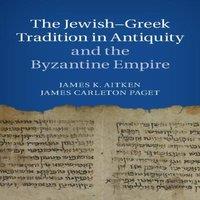 Cambridge University Press The Jewish-Greek Tradition in Antiquity & the Byzantine Empire