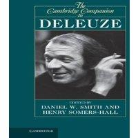 Cambridge University Press The Cambridge Companion to Deleuze. Edited by Daniel W. Smith