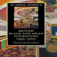 Cambridge University Press The Cambridge Companion to British Black & Asian Literature