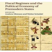 Cambridge University Press Fiscal Regimes & the Political Economy of Premodern States