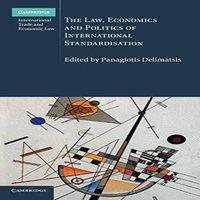 Cambridge University Press The Law, Economics & Politics of International Standardisation