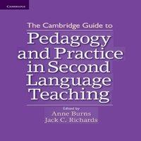 Cambridge University Press The Cambridge Guide to Pedagogy & Practice in Second Language