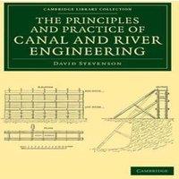 David Stevenson The Principles & Practice of Canal & River Engineering