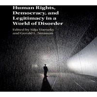 Cambridge University Press Human Rights, Democracy, & Legitimacy in a World of Disorder