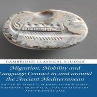 Cambridge University Press Migration, Mobility & Language Contact in & around the Ancient