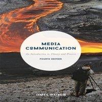 James Watson Media Communication : An Introduction to Theory & Process