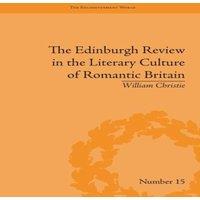 William Christie The Edinburgh Review in the Literary Culture of Romantic Britain: