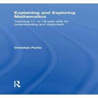 Christian Puritz Explaining & Exploring Mathematics: Teaching 11- to 18-year-olds