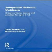 Janet Barnett Jumpstart Science Outdoors: Cross-curricular games & activities