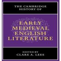 Cambridge University Press The Cambridge History of Early Medieval English Literature