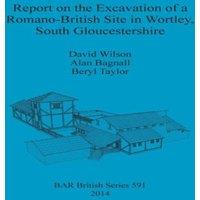 David Wilson Report on the Excavation of a Romano-British Site in Wortley