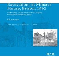 John Bryant Excavations at Minster House, Bristol, 1992: From abbey cellarium