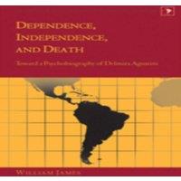 William James Dependence, Independence, & Death; Toward a Psychobiography of