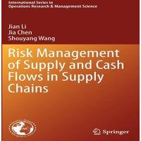 Jian Li Risk Management of Supply & Cash Flows in Supply Chains