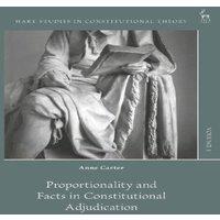 Anne Carter Proportionality & Facts in Constitutional Adjudication Paperback