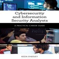 Kezia Endsley Cybersecurity & Information Security Analysts : A Practical