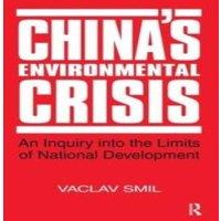 Vaclav Smil China's Environmental Crisis: An Enquiry into the Limits of in White