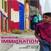 David Wilson The Politics of Immigration (2nd Edition): Questions & Answers