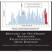 NASA History of On-Orbit Satellite Fragmentations, 16th Edition