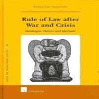 TBD Rule of Law after War & Crisis : Ideologies, Norms & Methods