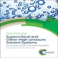 Royal Society of Chemistry Supercritical & Other High-pressure Solvent Systems : For