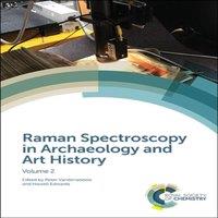Royal Society of Chemistry Raman Spectroscopy in Archaeology & Art History : Volume 2