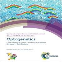 Royal Society of Chemistry Optogenetics : Light-driven Actuators & Light-emitting Sensors