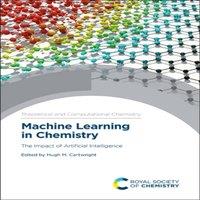 Royal Society of Chemistry Machine Learning in Chemistry : The Impact of Artificial
