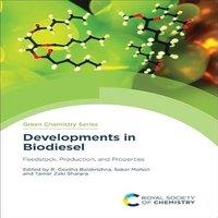 Royal Society of Chemistry Developments in Biodiesel : Feedstock, Production, & Properties