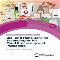 Royal Society of Chemistry Bio- & Nano-sensing Technologies for Food Processing and