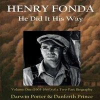 Darwin Porter HENRY FONDA: Volume One (1905-1960) of a Two-Part Biography