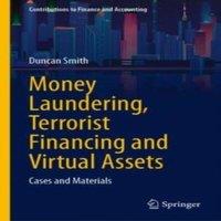 Duncan Smith Money Laundering, Terrorist Financing & Virtual Assets : Cases