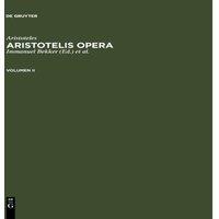 Aristotle Aristoteles; Bekker, Immanuel; Gigon, Olof: Aristotelis Opera
