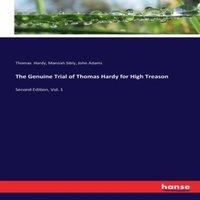 John Adams The Genuine Trial of Thomas Hardy for High Treason:Second Edition