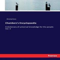 Anonymous Chambers's Encyclopaedia:A dictionary of universal knowledge for