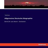 Various Allgemeine Deutsche Biographie:Band 24: van Noort - Ovelacker