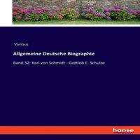 Various Allgemeine Deutsche Biographie:Band 32: Karl von Schmidt - Gottlob