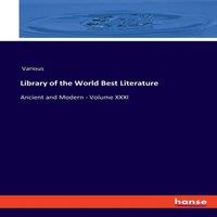 Various Library of the World Best Literature:Ancient & Modern - Volume