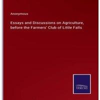 Anonymous Essays & Discussions on Agriculture, before the Farmers' Club of