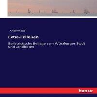 Anonymous Extra-Felleisen :Belletristische Beilage zum Wurzburger Stadt und in White