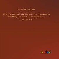 Richard Hakluyt The Principal Navigations, Voyages, Traffiques and in White