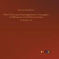 Richard Hakluyt The Principal Navigations, Voyages, Traffiques and